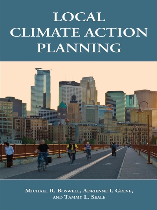 Title details for Local Climate Action Planning by Michael R. Boswell - Available